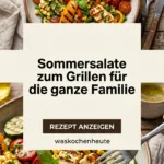 Sommersalate zum Grillen Familie 202605280019